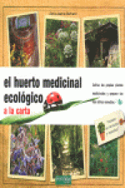 Imagen de cubierta: EL HUERTO MEDICINAL ECOLÓGICO