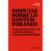 DISPUTAS SOBRE LO CONTEMPORÁNEO Imagen de cubierta: DISPUTAS SOBRE LO CONTEMPORÁNEO