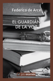 Cover Image: EL GUARDIÁN DE LA VOZ