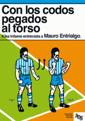 CON LOS CODOS PEGADOS AL TORSO Imagen de cubierta: CON LOS CODOS PEGADOS AL TORSO