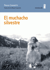 Imagen de cubierta: EL MUCHACHO SILVESTRE