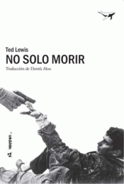 NO SOLO MORIR Imagen de cubierta: NO SOLO MORIR