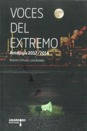 VOCES DEL EXTREMO. ANTOLOGIA 2012/2016 Imagen de cubierta: VOCES DEL EXTREMO. ANTOLOGIA 2012/2016