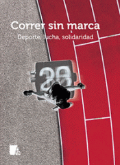 CORRER SIN MARCA Imagen de cubierta: CORRER SIN MARCA