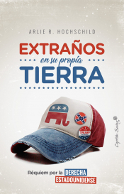 EXTRAÑOS EN SU PROPIA TIERRA Imagen de cubierta: EXTRAÑOS EN SU PROPIA TIERRA