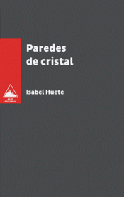 PAREDES DE CRISTAL Imagen de cubierta: PAREDES DE CRISTAL