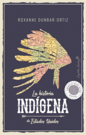 LA HISTORIA INDÍGENA DE ESTADOS UNIDOS Imagen de cubierta: LA HISTORIA INDÍGENA DE ESTADOS UNIDOS