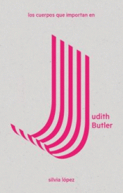 LOS CUERPOS QUE IMPORTAN EN JUDITH BUTLER Imagen de cubierta: LOS CUERPOS QUE IMPORTAN EN JUDITH BUTLER