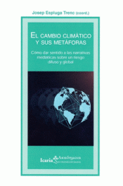 CAMBIO CLIMÁTICO Y SUS METAFORAS, EL Imagen de cubierta: CAMBIO CLIMÁTICO Y SUS METAFORAS, EL