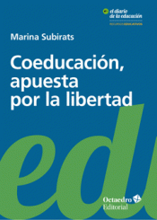 COEDUCACIÓN, APUESTA POR LA LIBERTAD Imagen de cubierta: COEDUCACIÓN, APUESTA POR LA LIBERTAD