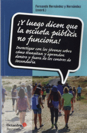 ¡Y LUEGO DICEN QUE LA ESCUELA PÚBLICA NO FUNCIONA! Imagen de cubierta: ¡Y LUEGO DICEN QUE LA ESCUELA PÚBLICA NO FUNCIONA!