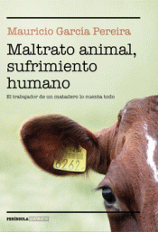 MALTRATO ANIMAL, SUFRIMIENTO HUMANO Imagen de cubierta: MALTRATO ANIMAL, SUFRIMIENTO HUMANO