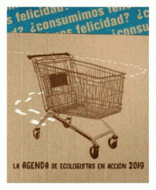 AGENDA DE ECOLOGISTAS EN ACCIÓN 2019 Imagen de cubierta: AGENDA DE ECOLOGISTAS EN ACCIÓN 2019