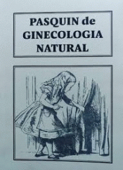 Imagen de cubierta: PASQUÍN DE GINECOLOGÍA NATURAL