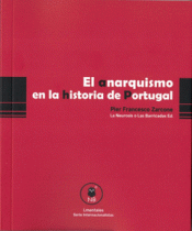 EL ANARQUISMO EN LA HISTORIA DE PORTUGAL Imagen de cubierta: EL ANARQUISMO EN LA HISTORIA DE PORTUGAL
