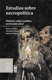 ESTUDIOS SOBRE NECROPOLÍTICA Imagen de cubierta: ESTUDIOS SOBRE NECROPOLÍTICA