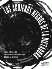 Cover Image: LOS AGUJEROS NEGROS DE LA DICTADURA