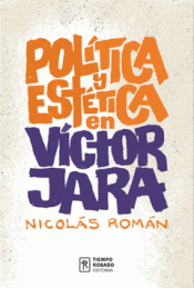 Cover Image: POLÍTICA Y ESTÉTICA EN VÍCTOR JARA