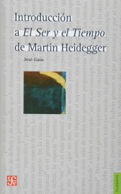 INTRODUCCIÓN A EL SER Y EL TIEMPO DE MARTIN HEIDEGGER Imagen de cubierta: INTRODUCCIÓN A EL SER Y EL TIEMPO DE MARTIN HEIDEGGER