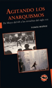 AGITANDO LOS ANARQUISMOS Imagen de cubierta: AGITANDO LOS ANARQUISMOS