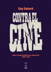 CONTRA EL CINE Imagen de cubierta: CONTRA EL CINE