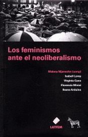 LOS FEMINISMOS ANTE EL NEOLIBERALISMO Imagen de cubierta: LOS FEMINISMOS ANTE EL NEOLIBERALISMO
