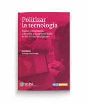 Imagen de cubierta: POLITIZAR LA TECNOLOGÍA