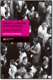 ESTUDIOS CULTURALES EN TIEMPO FUTURO Imagen de cubierta: ESTUDIOS CULTURALES EN TIEMPO FUTURO