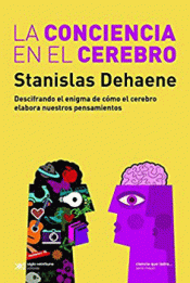 LA CONCIENCIA EN EL CEREBRO Imagen de cubierta: LA CONCIENCIA EN EL CEREBRO