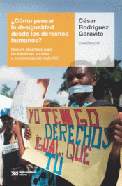 ¿CÓMO PENSAR LA DESIGUALDAD DESDE LOS DERECHOS HUMANOS? Imagen de cubierta: ¿CÓMO PENSAR LA DESIGUALDAD DESDE LOS DERECHOS HUMANOS?