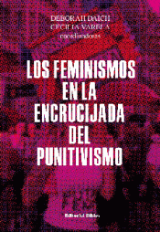 Imagen de cubierta: LOS FEMINISMOS EN LA ENCRUCIJADA DEL PUNITIVISMO
