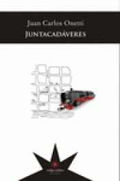 JUNTACADÁVERES / JUAN CARLOS ONETTI. Imagen de cubierta: JUNTACADÁVERES / JUAN CARLOS ONETTI.