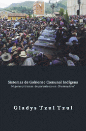 SISTEMAS DE GOBIERNO COMUNAL INDÍGENA Imagen de cubierta: SISTEMAS DE GOBIERNO COMUNAL INDÍGENA