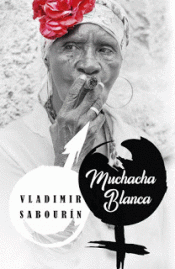 MUCHACHA BLANCA Imagen de cubierta: MUCHACHA BLANCA