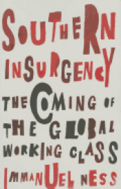 SOUTHERN INSURGENCY: THE COMING OF THE GLOBAL WORKING CLASS (WILDCAT) Cover Image: SOUTHERN INSURGENCY: THE COMING OF THE GLOBAL WORKING CLASS (WILDCAT)