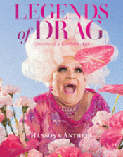 Cover Image: LEGENDS OF DRAG: QUEENS OF A CERTAIN AGE