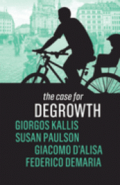 Imagen de cubierta: THE CASE FOR DEGROWTH