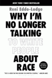 Imagen de cubierta: WHY I'M NO LONGER TALKING TO WHITE PEOPLE ABOUT RACE