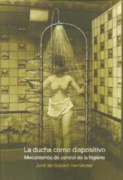 Cover Image: LA DUCHA COMO DISPOSITIVO