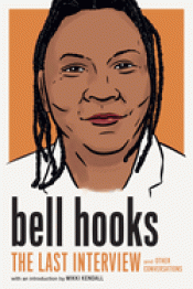 Cover Image: BELL HOOKS: THE LAST INTERVIEW: AND OTHER CONVERSATIONS