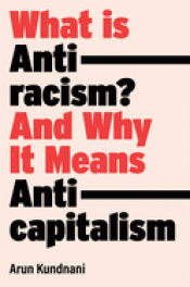 Cover Image: WHAT IS ANTIRACISM? AND WHY IT MEANS ANTICAPITALISM?