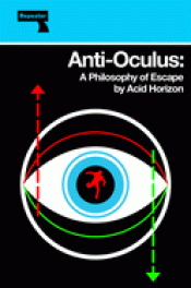 Cover Image: ANTI-OCULUS: A PHILOSOPHY OF ESCAPE