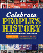 Cover Image: CELEBRATE PEOPLE'S HISTORY!: THE POSTER BOOK OF RESISTANCE AND REVOLUTION