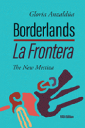 Cover Image: BORDERLANDS / LA FRONTERA: THE NEW MESTIZA 5TH EDITION