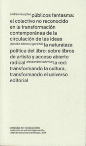 Imagen de cubierta: PÚBLICOS FANTASMA - LA NATURALEZA POLÍTICA DEL LIBRO - LA RED