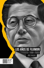 Cover Image: LOS AÑOS DE FUJIMORI (1990-2000)