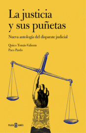 Imagen de cubierta: LA JUSTICIA Y SUS PUÑETAS