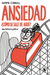 Cover Image: ANSIEDAD. ¿CÓMO SE SALE DE AQUÍ?