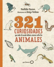 Cover Image: 321 CURIOSIDADES QUE TODO EL MUNDO DEBERÍA CONOCER SOBRE LOS ANIMALES