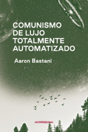 Imagen de cubierta: COMUNISMO DE LUJO TOTALMENTE AUTOMATIZADO